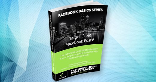 Facebook Basics: How to Target Great Facebook Posts [SlideShare]