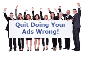 Quit-Doing-Your-Ads-Wrong